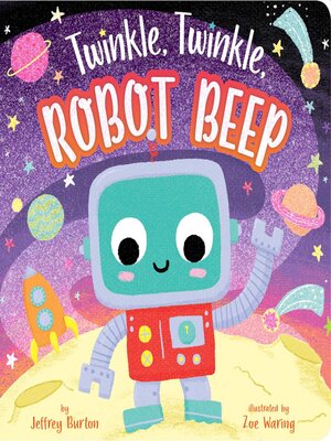 cover image of Twinkle, Twinkle, Robot Beep